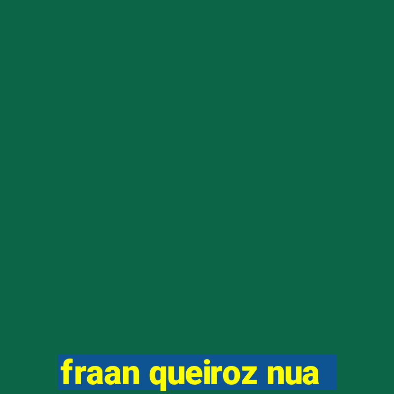 fraan queiroz nua